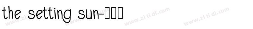 the setting sun字体转换